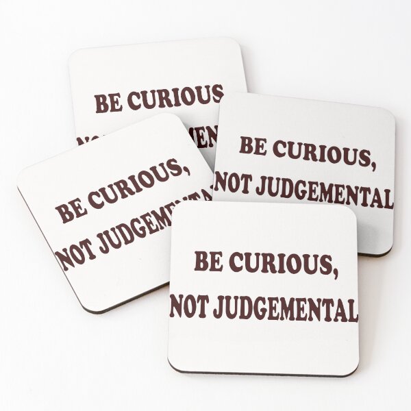 Item preview, Be Curious, Not Judgemental designed and sold by Viktor Kabbach.