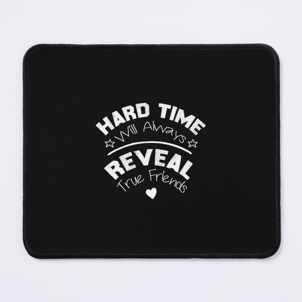Item preview, hard time will always reveal true friends designed and sold by Crystakim.