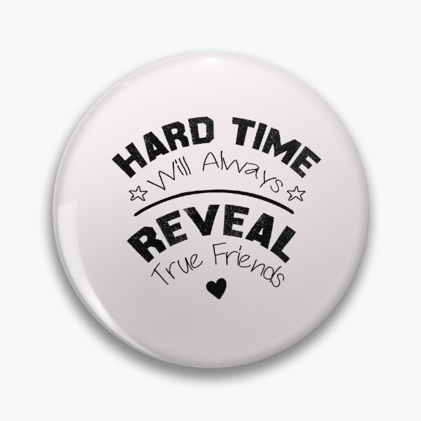 Item preview, hard time will always reveal true friends designed and sold by Crystakim.