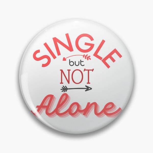 Item preview, Single but not Alone designed and sold by Floramisu.