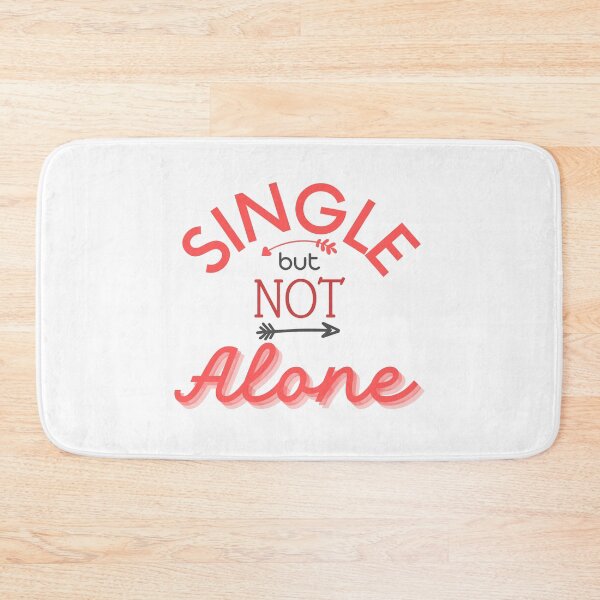 Item preview, Single but not Alone designed and sold by Floramisu.