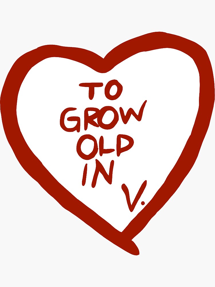 to-grow-old-in-v-sticker-by-erinn042607-redbubble