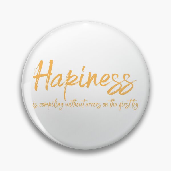 Item preview, Hapiness is compiling without errors on the first try! designed and sold by themkat.