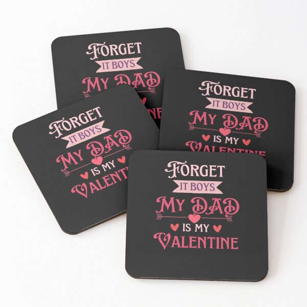 Item preview, forget it boys my dad is my valentine  - Valentines Day designed and sold by Rainbow Designs.