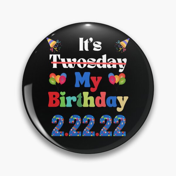 Item preview, Its My Birthday Twosday, Its Twosday My Birthday designed and sold by WanderTravels.