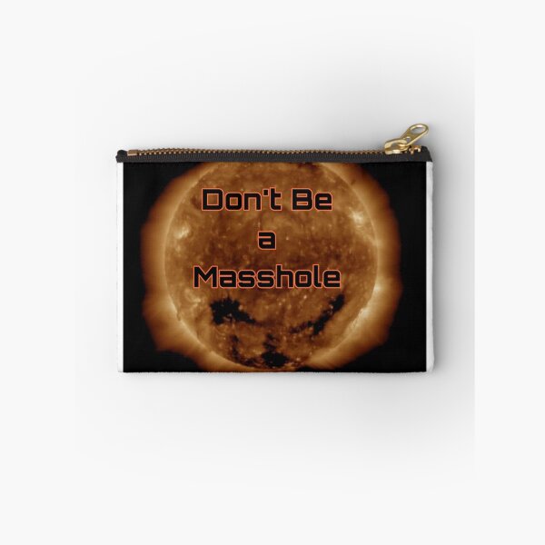 Item preview, Don't Be a Masshole designed and sold by GG-Merch.