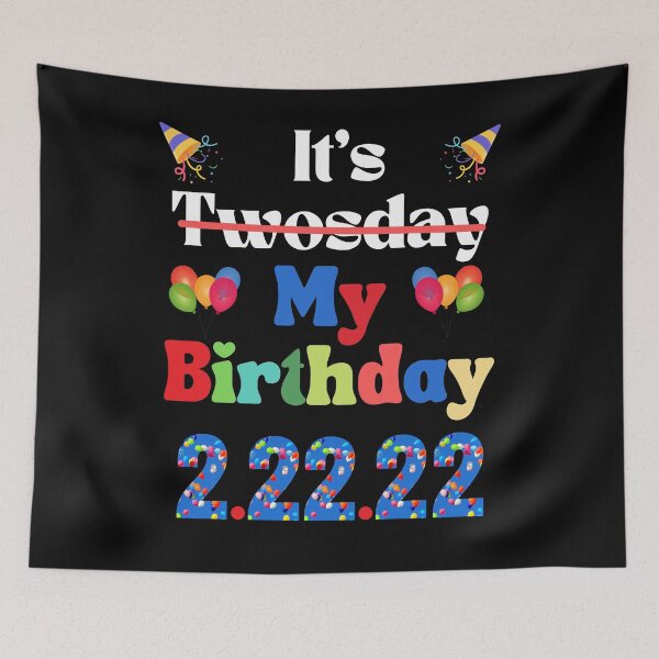 Item preview, Its My Birthday Twosday, Its Twosday My Birthday designed and sold by WanderTravels.