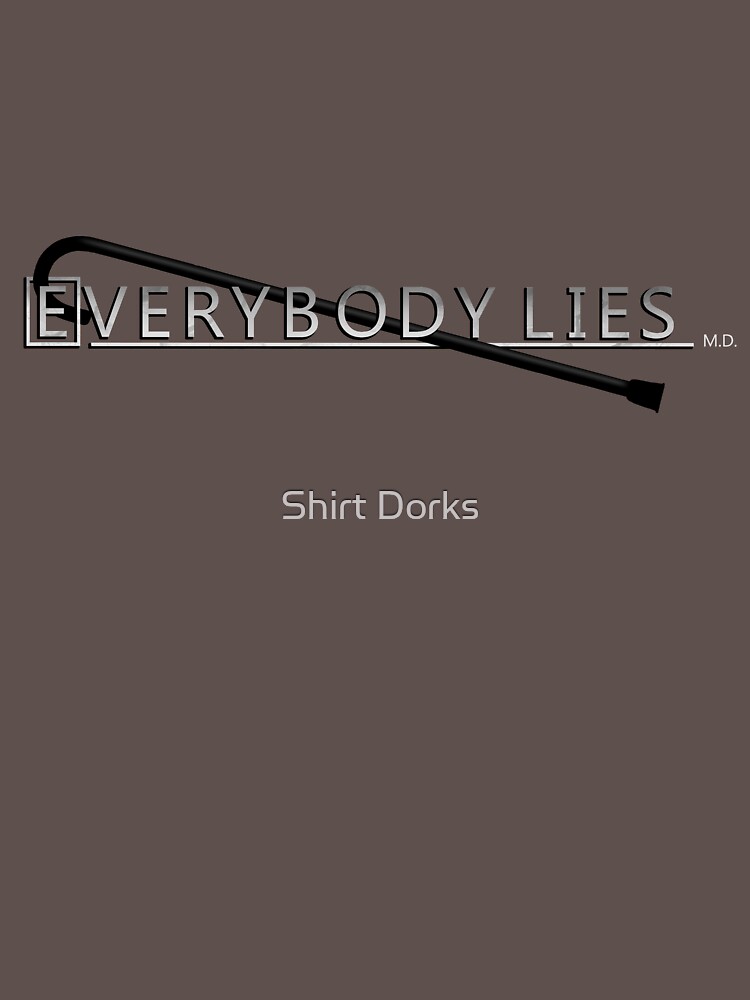 t shirt everybody lies