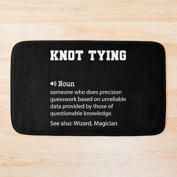 Item preview, Knot Tying Definition, Funny Knot Tying Quote, Cool gift for Knot Tying lover designed and sold by ZAstore.