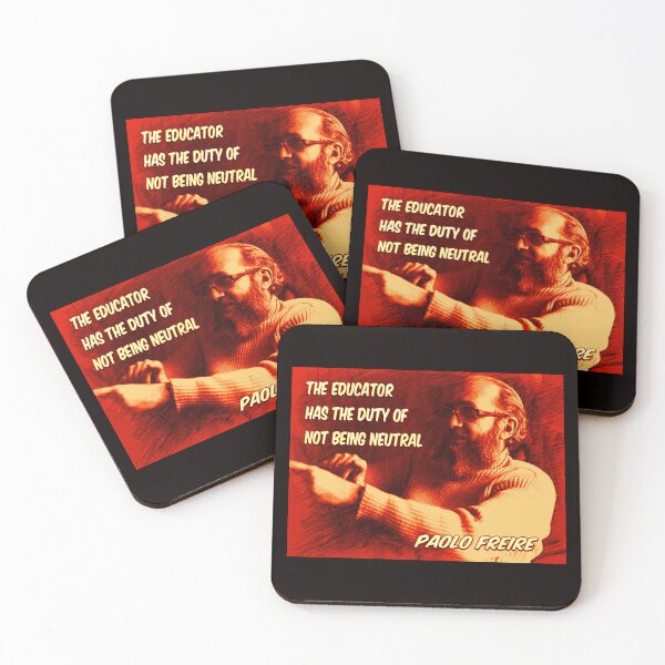 Item preview, Paolo Freire quote - "The educator has the duty of not being neutral"  Red designed and sold by Tony Cisse.