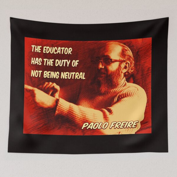 Item preview, Paolo Freire quote - "The educator has the duty of not being neutral"  Red designed and sold by Tony Cisse.