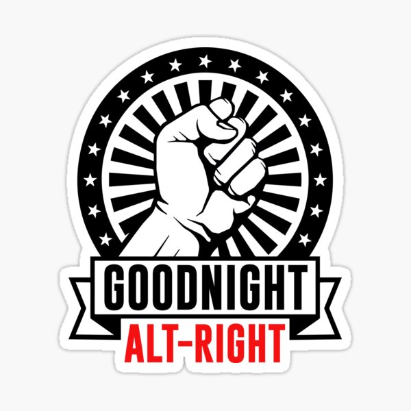 Item preview, Goodnight Alt-Right designed and sold by kjanedesigns.