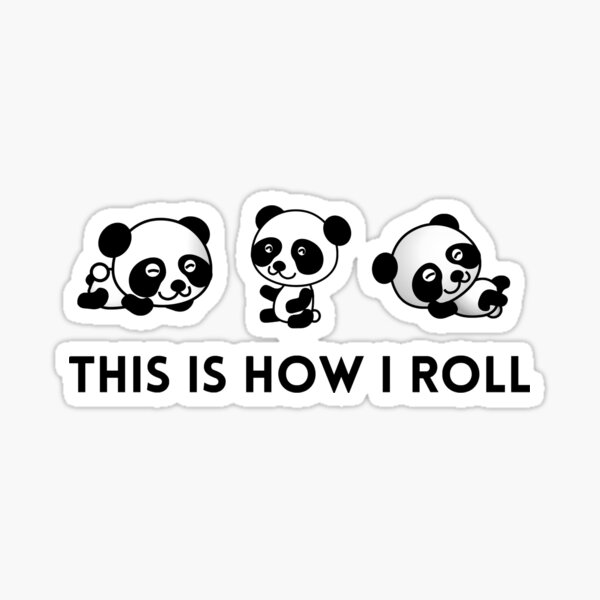 This is how i roll pandas  Sticker