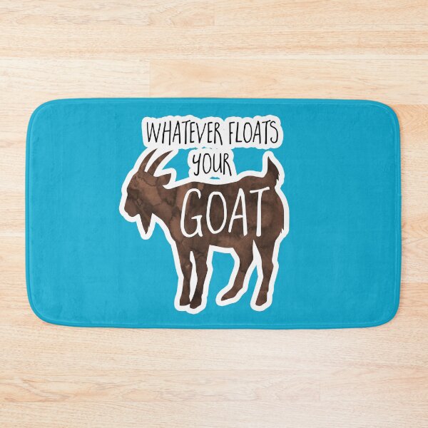 Item preview, Whatever floats your GOAT! - Pun designed and sold by hitechmom.