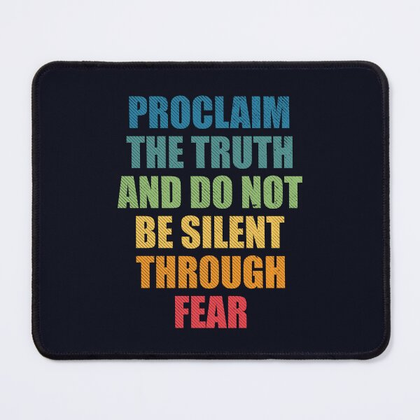 Item preview, Proclaim the truth and do not be silent through fear freedom quote designed and sold by SweetLog.