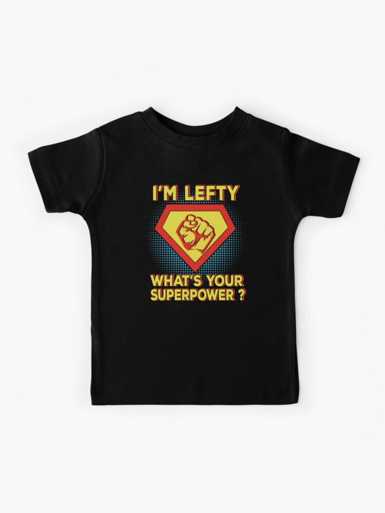 I'm a Lefty Funny Left Handed Gifts for Lefties Kids T-Shirt - TeeHex