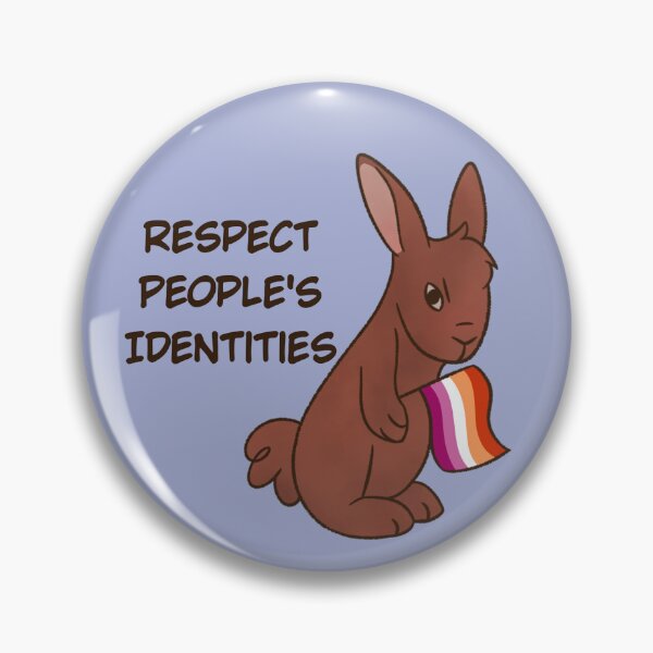 Item preview, Respect People's Identities Lesbian Bunny designed and sold by Twilight-Angel.