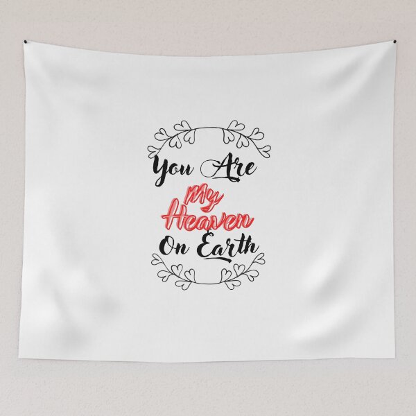 Item preview, You Are My Heaven On Earth designed and sold by maaitbahajjoub.