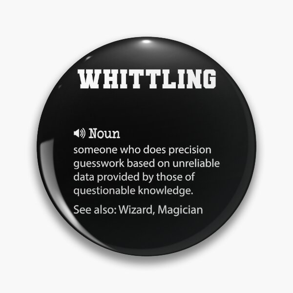 Item preview, Whittling Definition, Funny Whittling Quote, Cool gift for Whittling lover designed and sold by ZAstore.