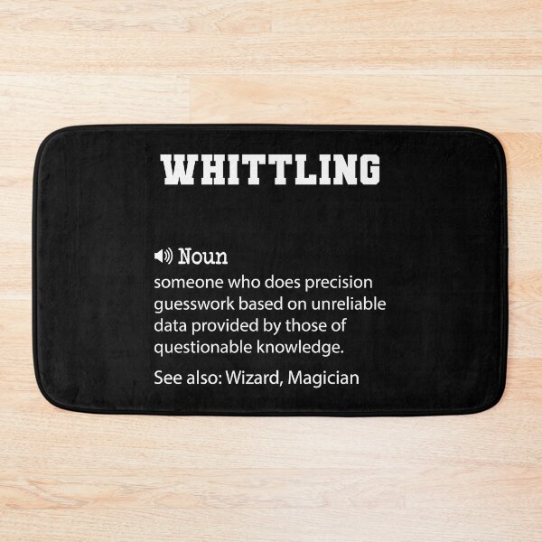 Item preview, Whittling Definition, Funny Whittling Quote, Cool gift for Whittling lover designed and sold by ZAstore.
