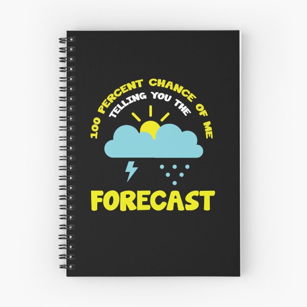 Item preview, 100 Percent Chance Of Me Telling You The Forecast designed and sold by AllPerfect.