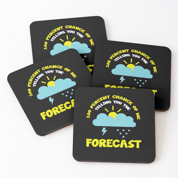 Item preview, 100 Percent Chance Of Me Telling You The Forecast designed and sold by AllPerfect.