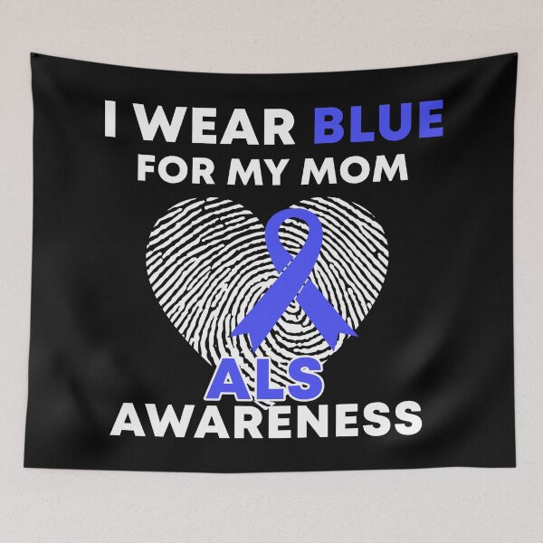 Item preview, I Wear Blue For My Mom ALS Awareness designed and sold by Color-Sparkle.