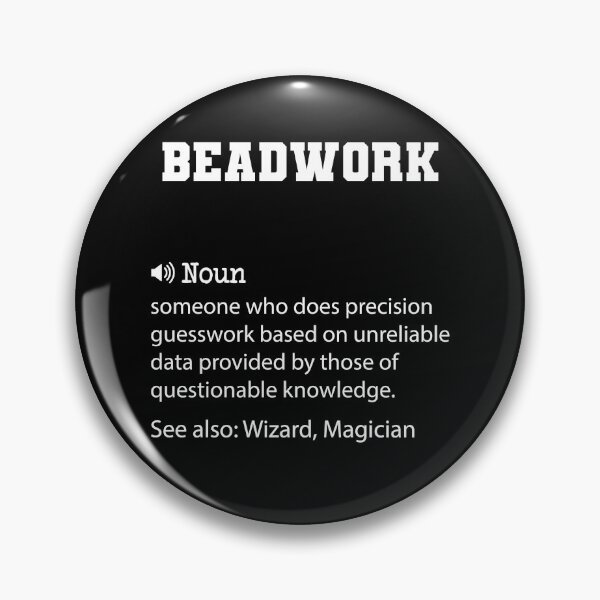 Item preview, Beadwork Definition, Funny Beadwork Quote, Cool gift for Beadwork lover designed and sold by ZAstore.