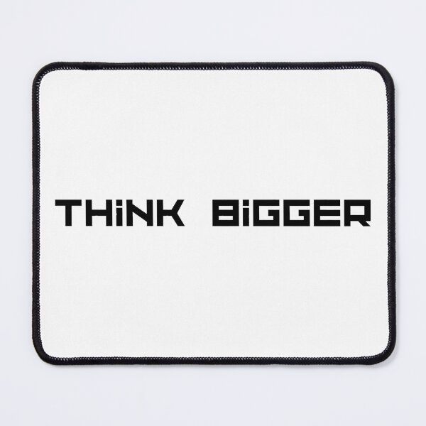 Item preview, Think Bigger designed and sold by TheKingQuestion.