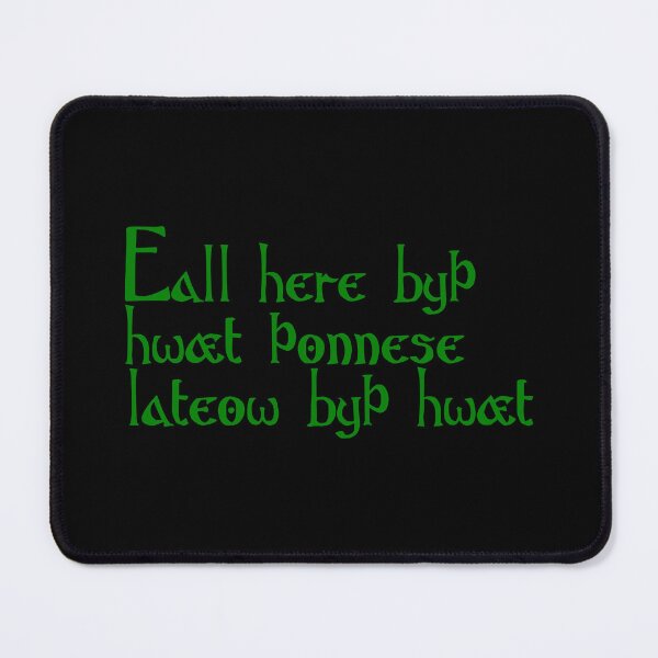 Item preview, Eall here byþ hwæt þonne se lateow byþ hwæt designed and sold by ben-taylor1234.