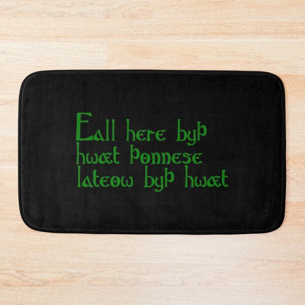 Item preview, Eall here byþ hwæt þonne se lateow byþ hwæt designed and sold by ben-taylor1234.