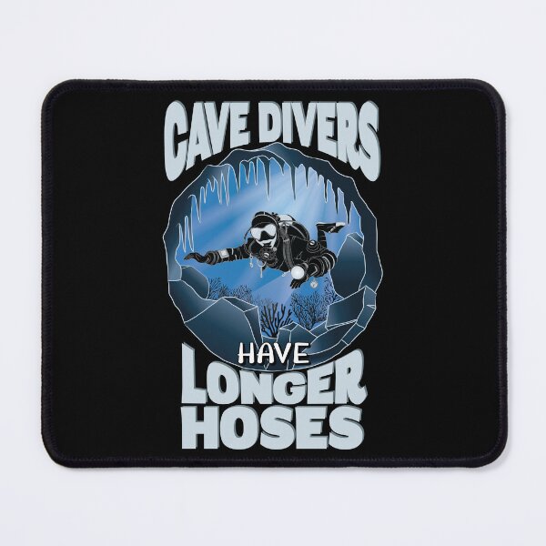 Item preview, Cave Divers Have Longer Hoses - Funny Diving designed and sold by TheInkElephant.