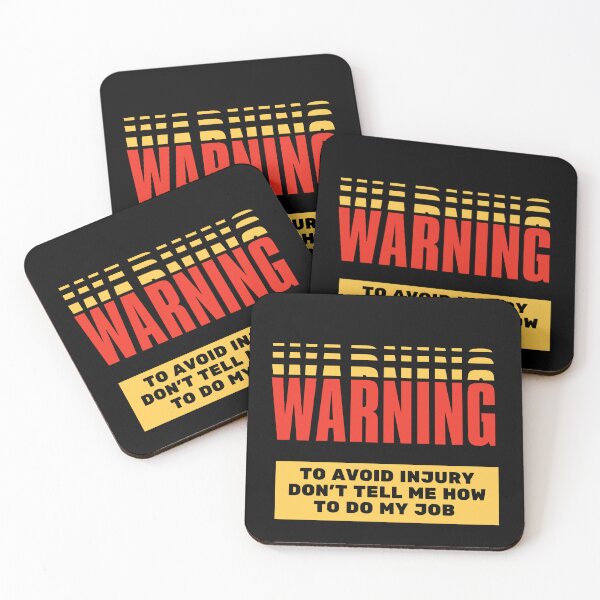 Item preview, Warning ! to avoid injury don't tell me  how to do my job  designed and sold by STELLA-BRILANTE.