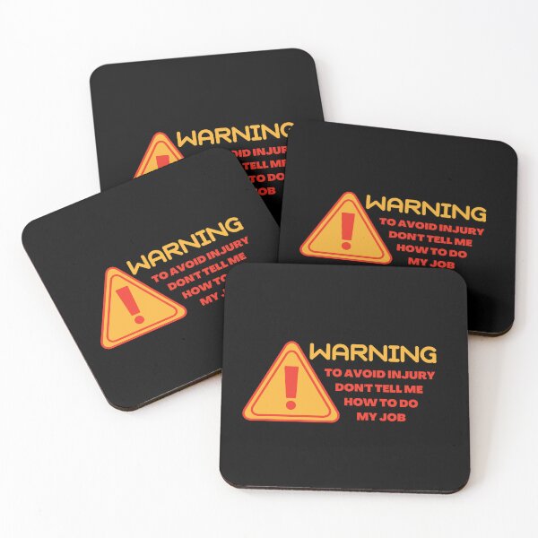 Item preview, Warning ! to avoid injury don't tell me  how to do my job  designed and sold by STELLA-BRILANTE.