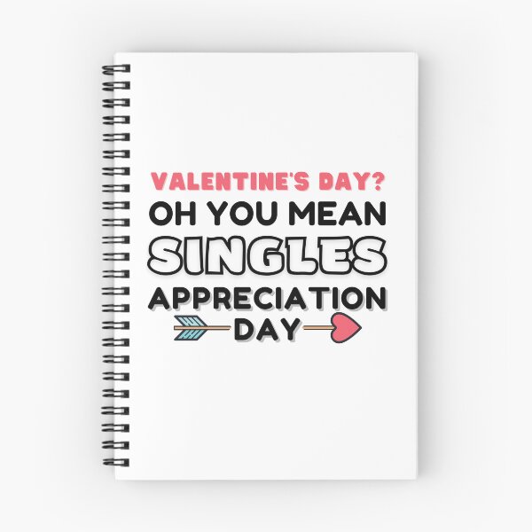 Item preview, Valentine's Day? Oh You Mean Singles Appreciation Day designed and sold by KryptonianBoy.