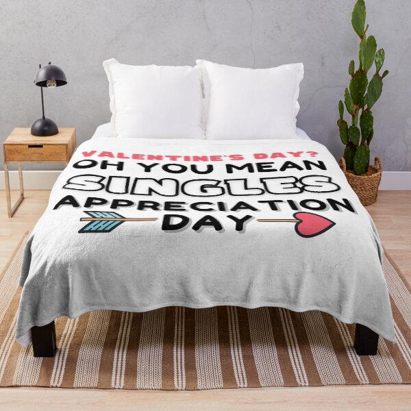 Item preview, Valentine's Day? Oh You Mean Singles Appreciation Day designed and sold by KryptonianBoy.