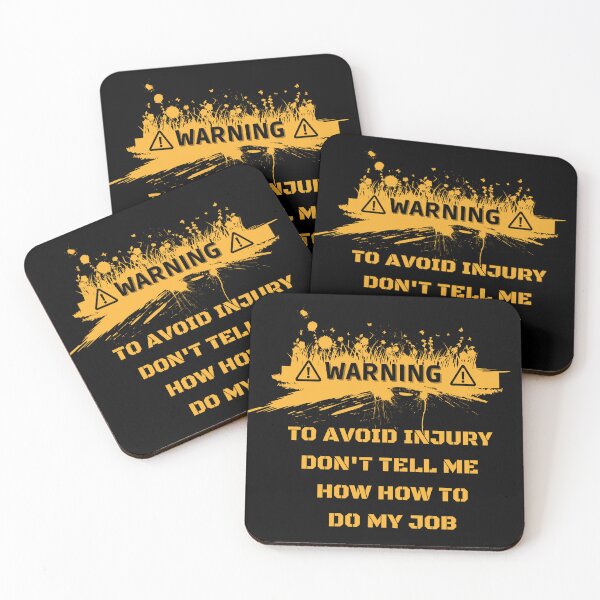 Item preview, Warning ! to avoid injury don't tell me  how to do my job  designed and sold by STELLA-BRILANTE.