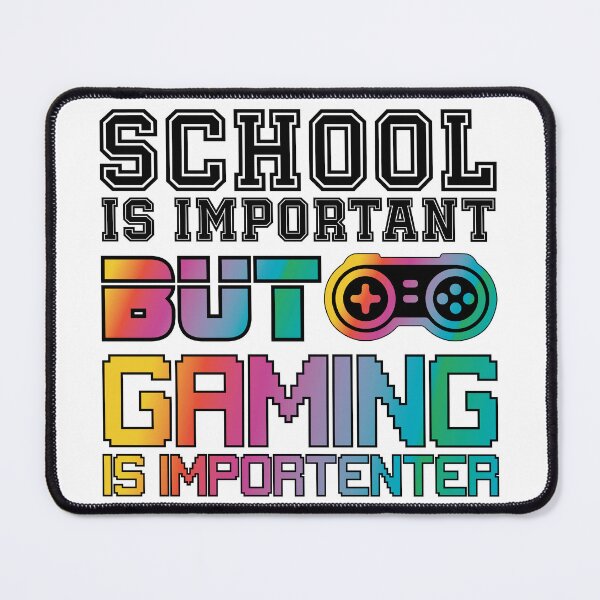 Item preview, School Is Important But Gaming Is Importanter designed and sold by bahicharafe.
