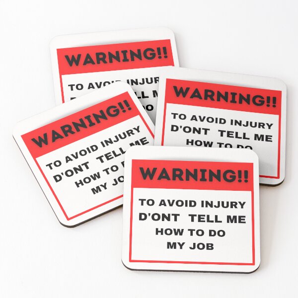 Item preview,  Warning ! to avoid injury don't tell me  how to do my job  designed and sold by STELLA-BRILANTE.