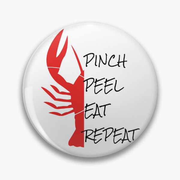 Item preview, Pinch. Peel. Eat. Repeat. It's Time to Eat Crawfish. designed and sold by PirateAvocado.