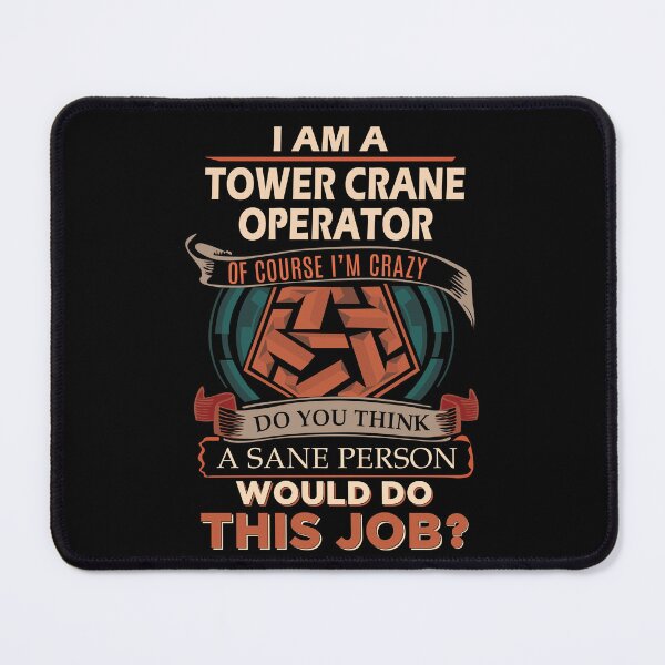 Item preview, TOWER CRANE OPERATOR designed and sold by vonnie38uo.