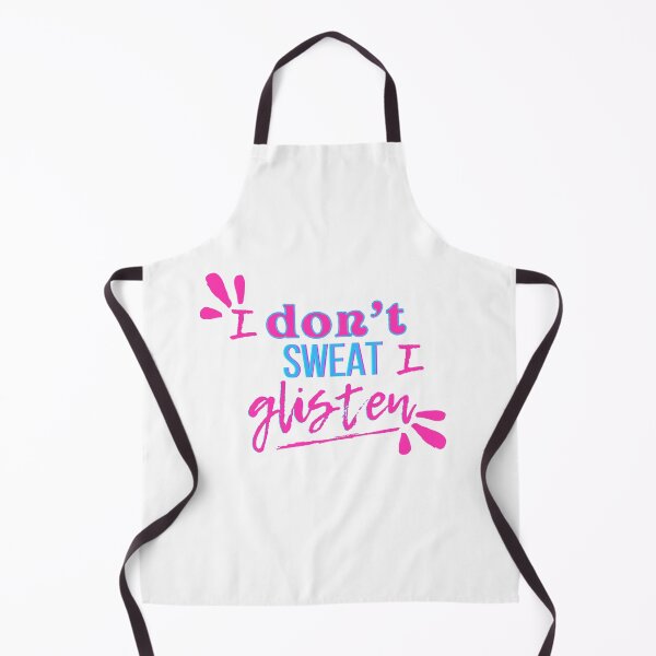 Item preview, Work out Saying "I Dont Sweat, I Glisten" designed and sold by micasata.