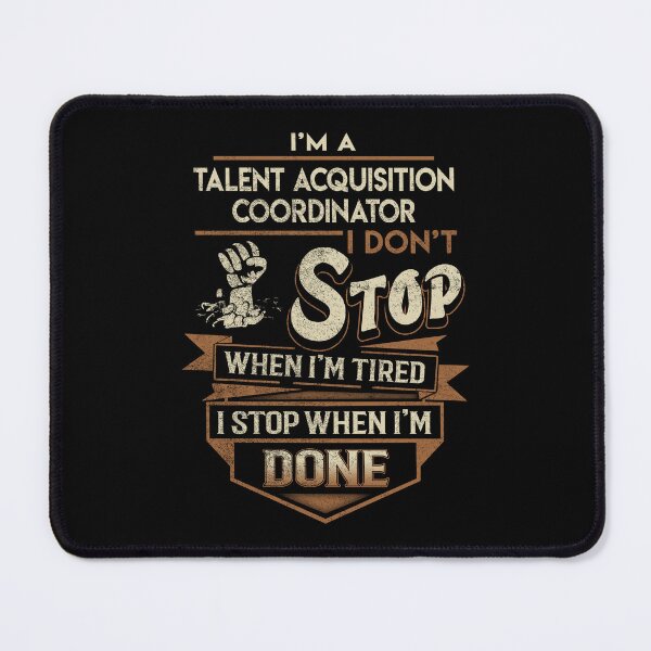 Item preview, Talent Acquisition Coordinator T Shirt - I Stop When Done Job Gift Item Tee designed and sold by natalinedk.
