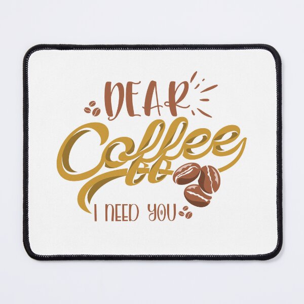 Item preview, Dear Coffee, I Need You designed and sold by positiveimages.