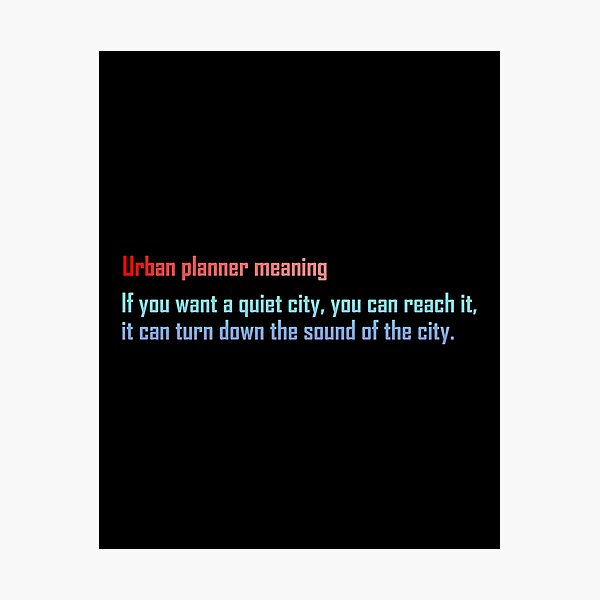 Item preview, Urban planner meaning funny quotes, urban planner gift designed and sold by kerimbayram.