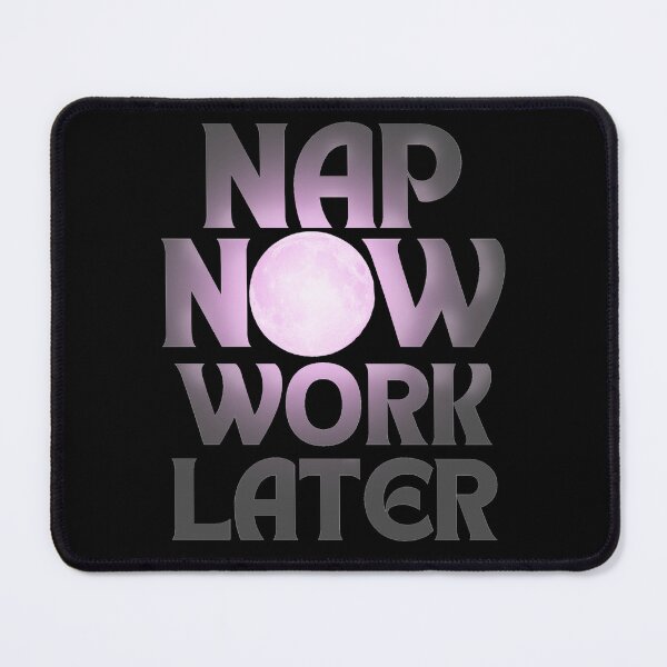 Item preview, Nap now Work later pink moonlight black background designed and sold by Chaos-Touch.