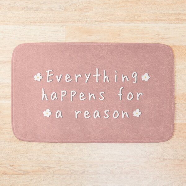 Item preview, Everything Happens For A Reason designed and sold by SwirlSeas.