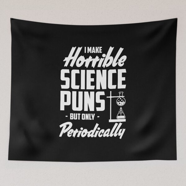 Item preview, I Make Horrible Science Puns, But Only Periodically designed and sold by murkyswamp.