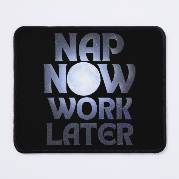 Item preview, Nap now Work later moonlight in the stars black background designed and sold by Chaos-Touch.