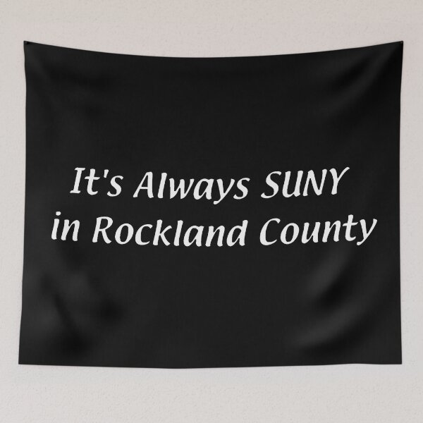 Item preview, It's Always SUNY – Rockland County designed and sold by chumblespuzz.